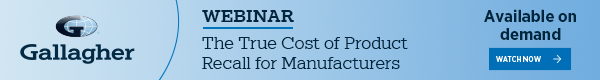 Banner for a webinar titled 'The True Cost of Product Recall for Manufacturers' by Gallagher, available on demand with a 'Watch Now' button.