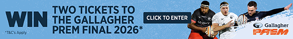 Banner promoting a chance to win two tickets to the Gallagher Premiership Final 2026. Features rugby players in action and a 'Click to Enter' button.