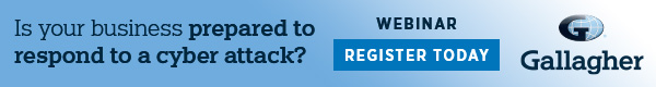 Blue cybersecurity webinar banner asks, “Is your business prepared to respond to a cyber attack?” and promotes registration today with Gallagher; urgent, professional tone.